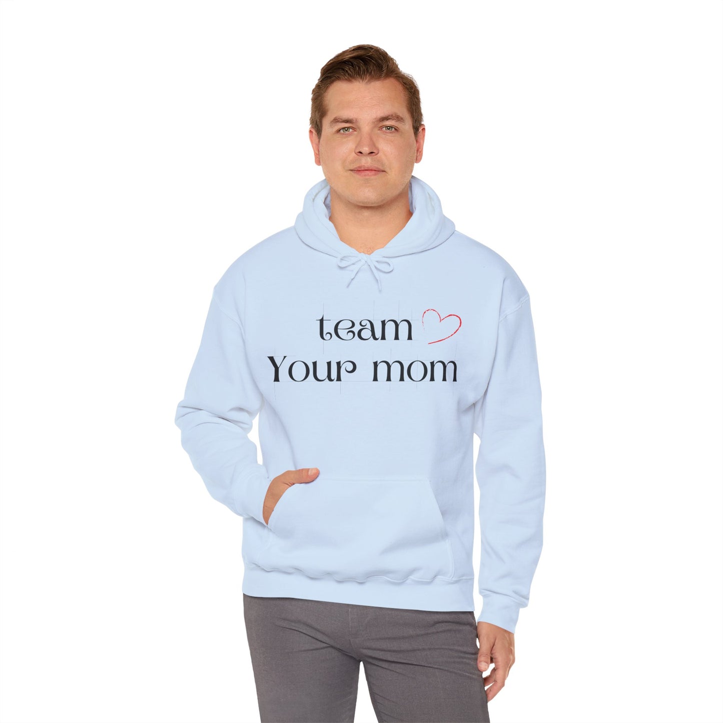 Team Your Mom Unisex Hoodie