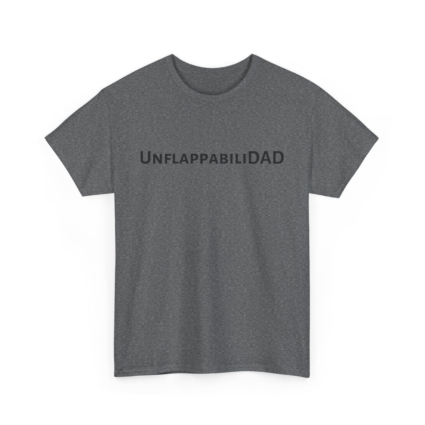 UnflappabiliDad - Comfy Unisex Heavy Cotton Tee