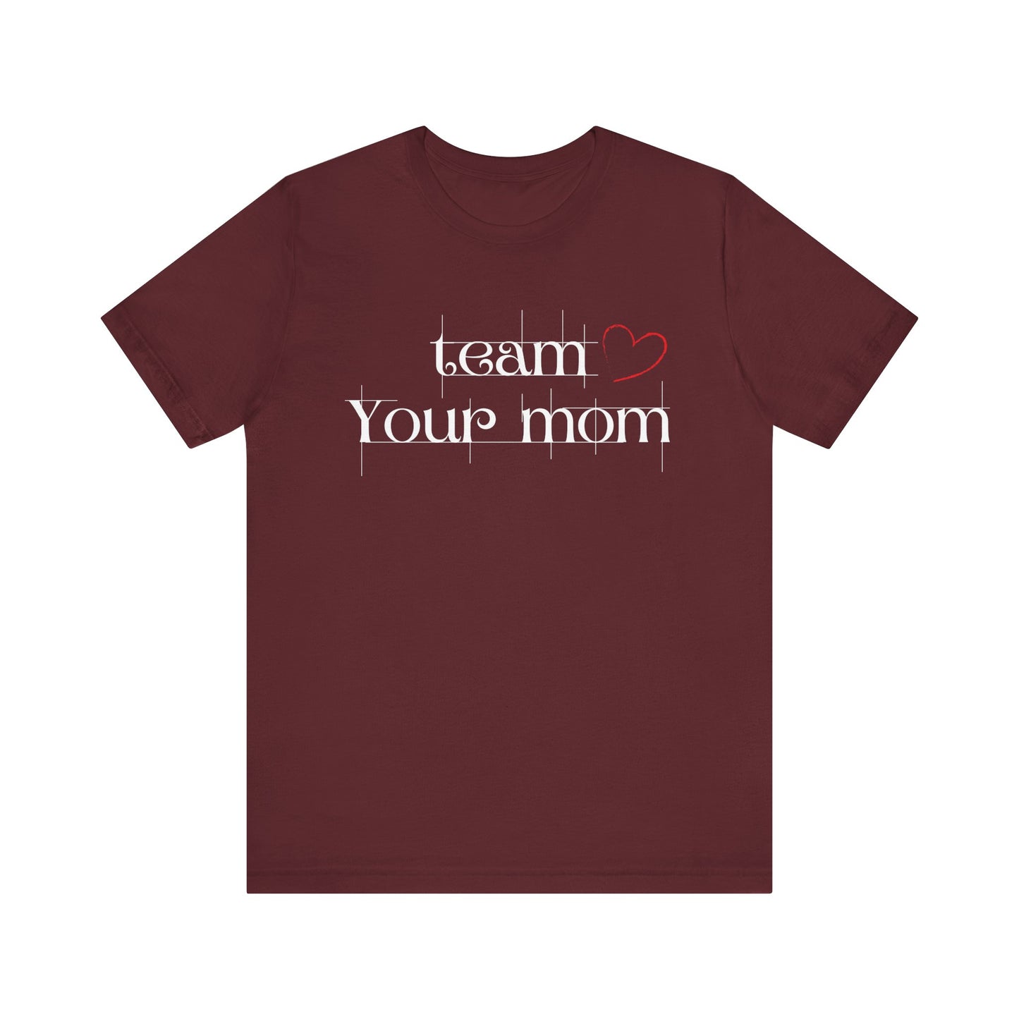 Team Your Mom