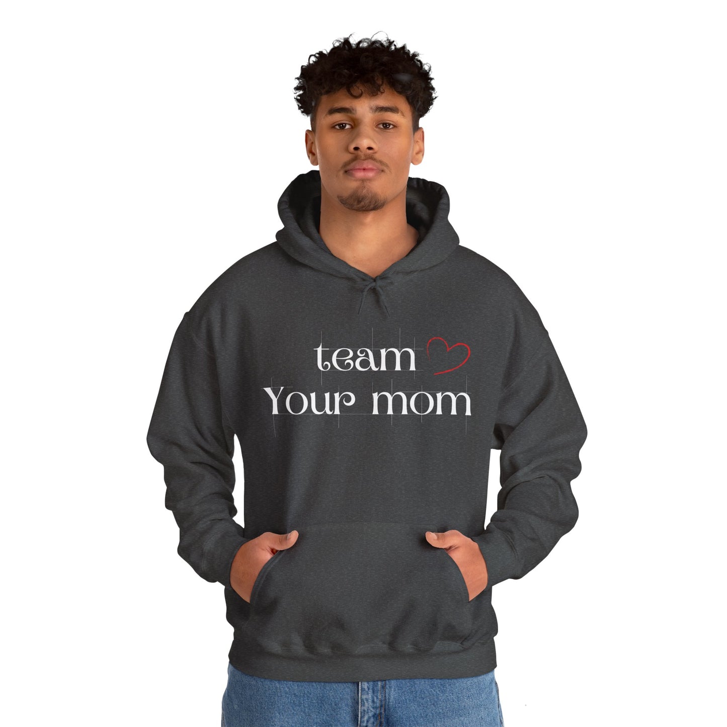 Team Your Mom Unisex Hoodie