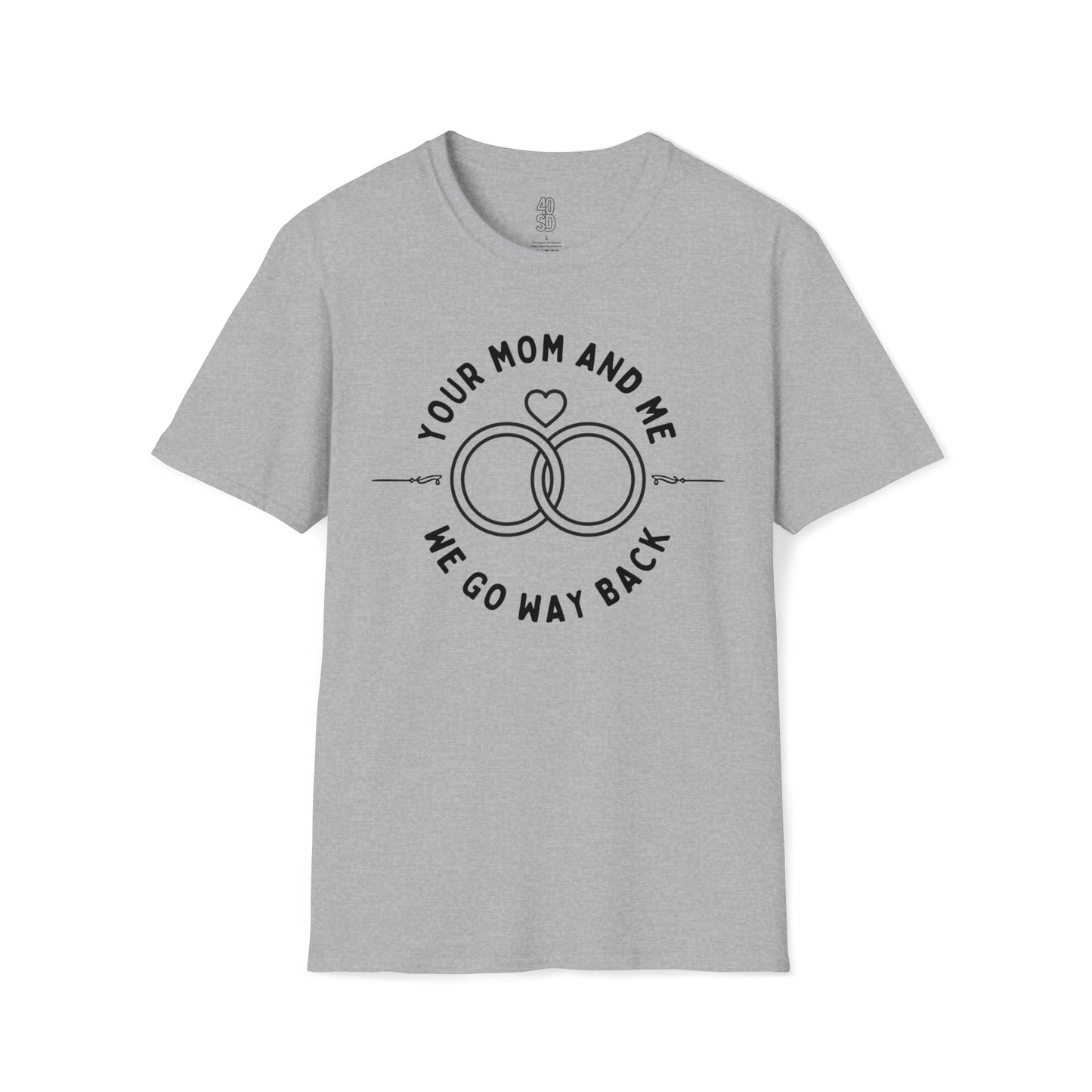 Your Mom And Me Unisex Softstyle T-Shirt