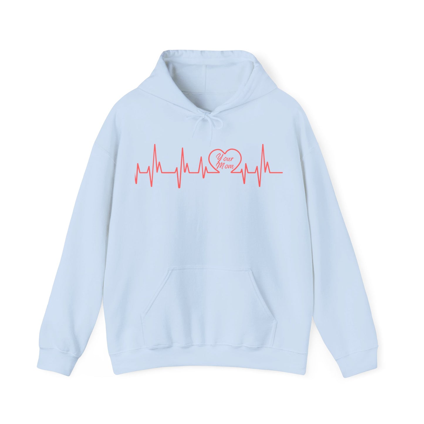 Your Mom Heartbeat Hoodie