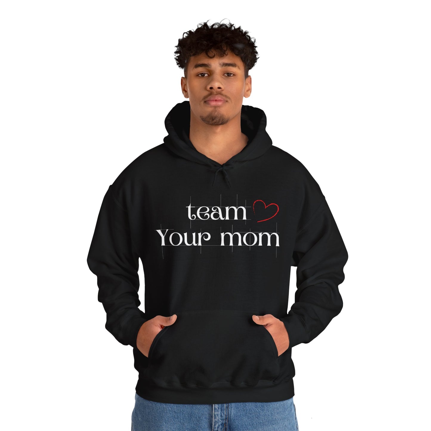 Team Your Mom Unisex Hoodie