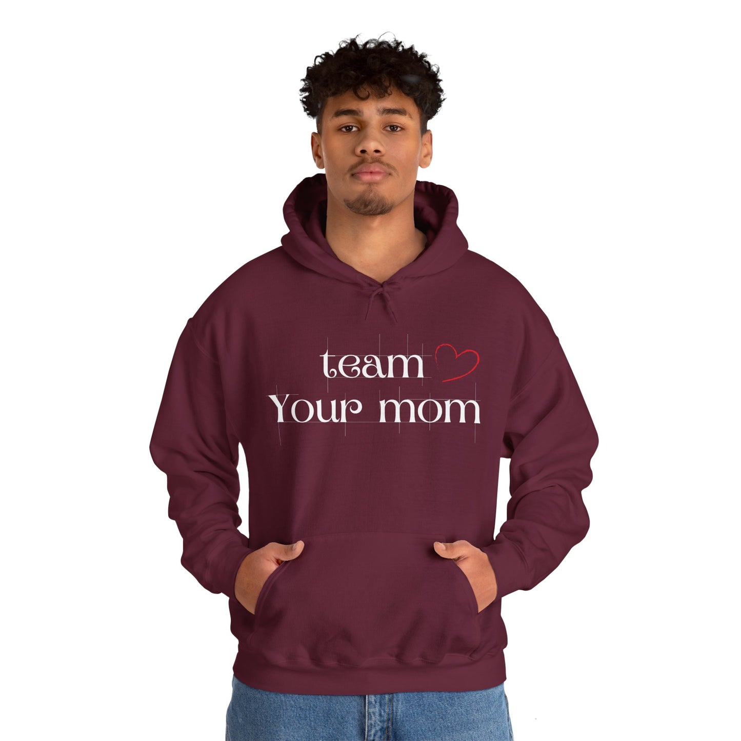 Team Your Mom Unisex Hoodie