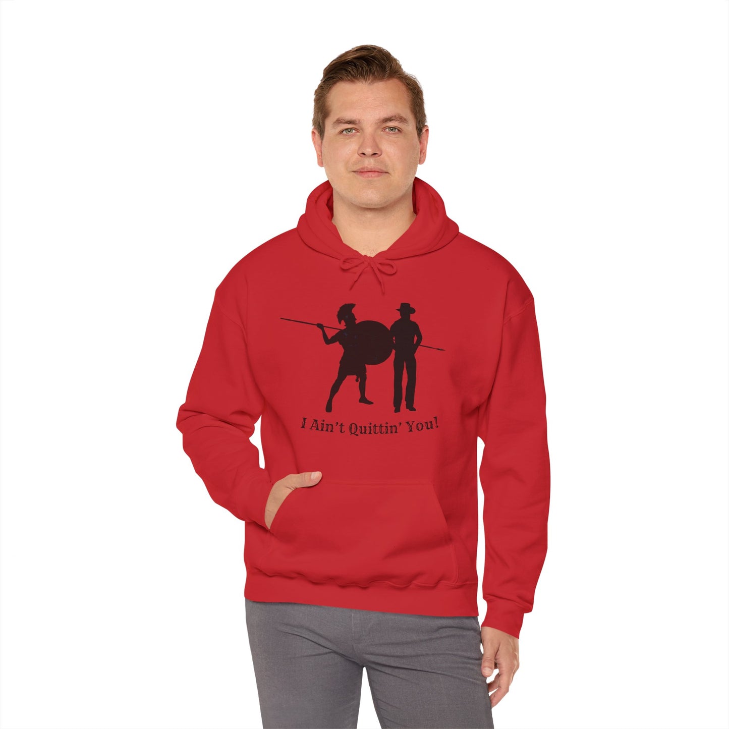 I Ain’t Quittin’ You! Hoodie