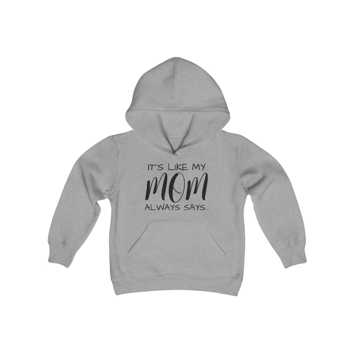 Mom Always Says… Youth Heavy Blend Hooded Sweatshirt