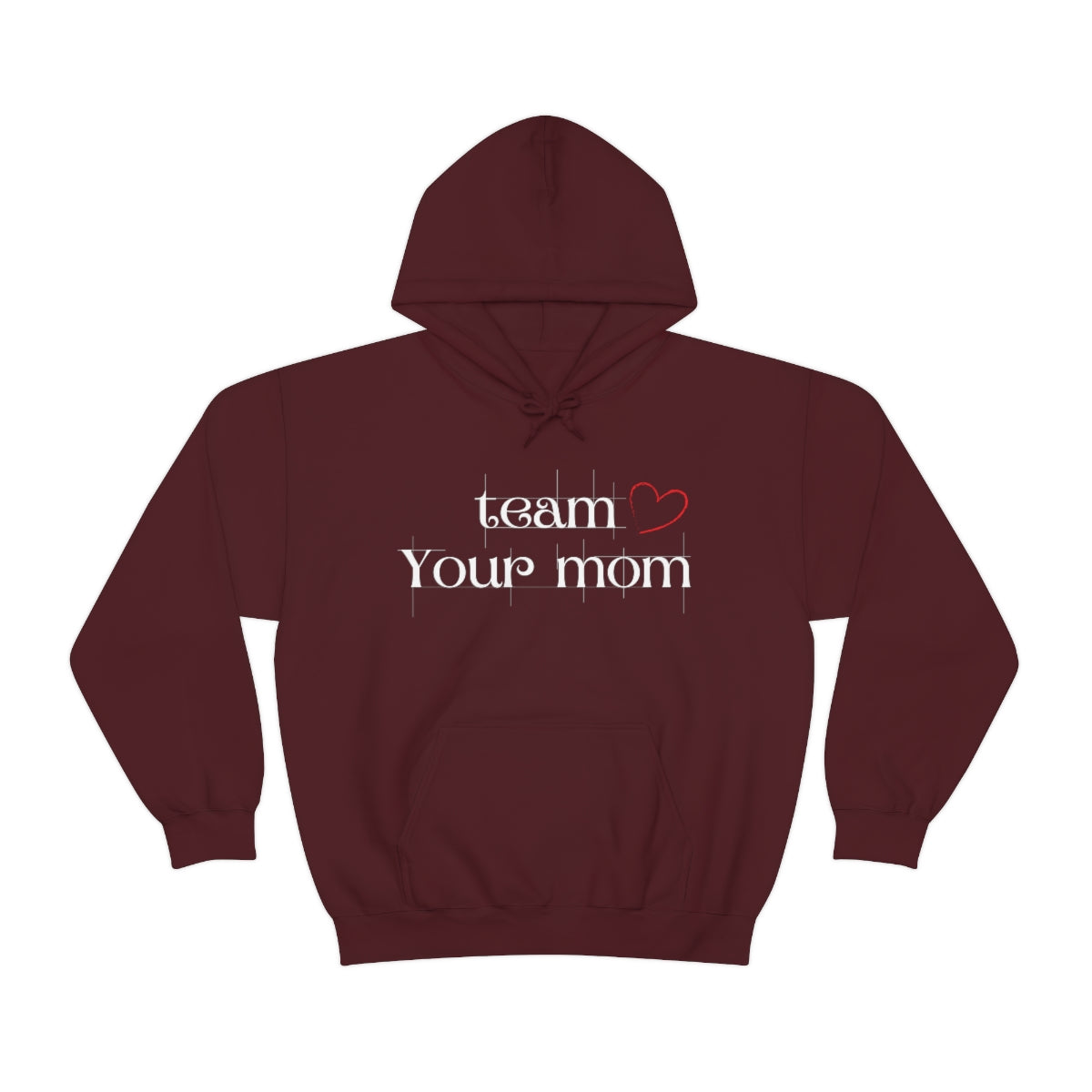 Team Your Mom Unisex Heavy Blend™ Hooded Sweatshirts