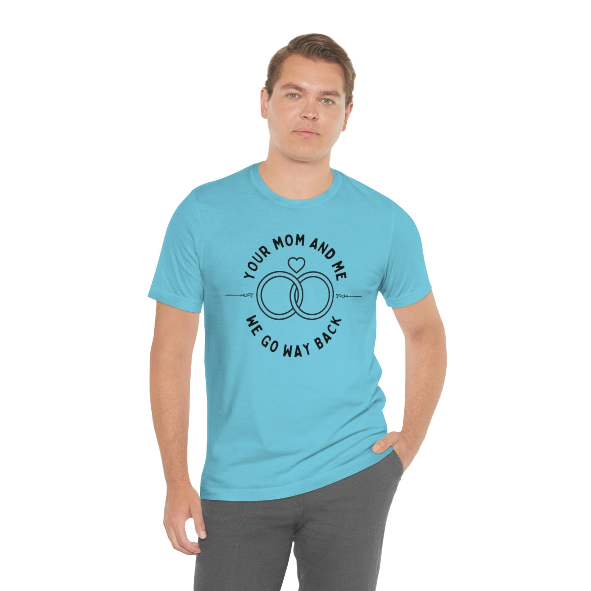 Your Mom And Me Unisex Jersey Short Sleeve Tee