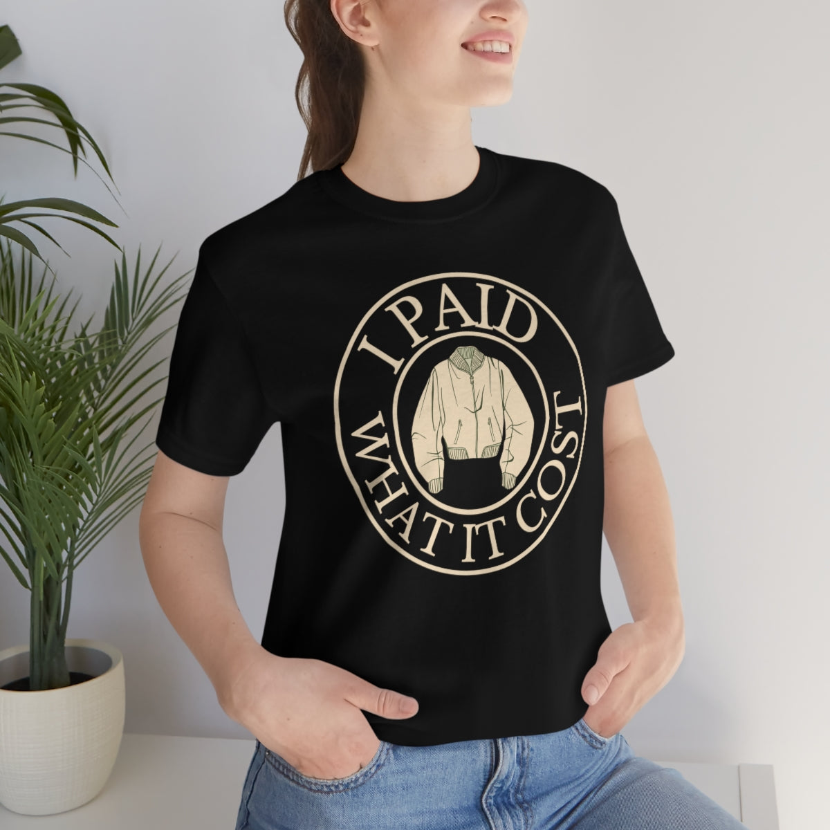 I Paid What It Cost Unisex Jersey Short Sleeve Tee