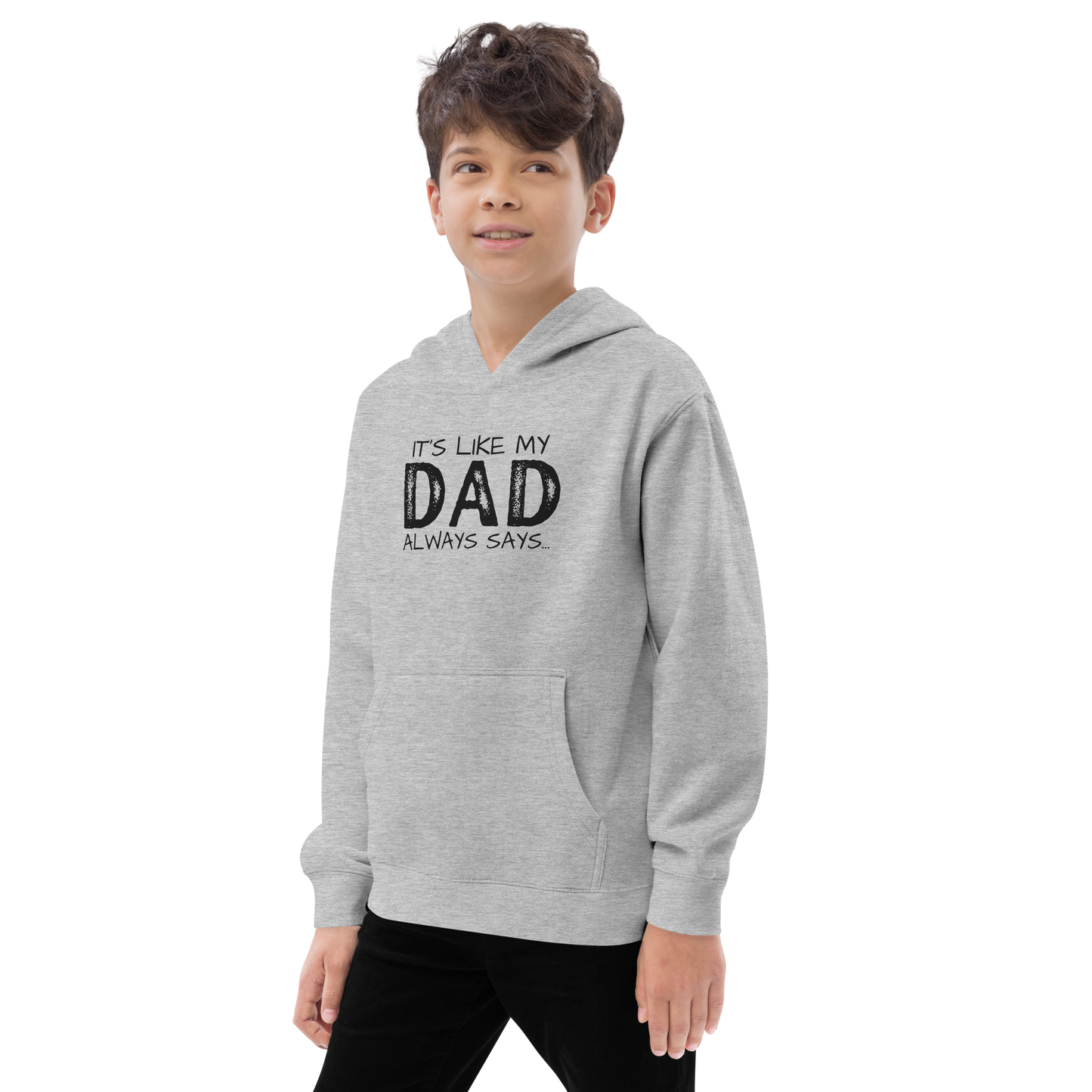 It’s Like My Dad Always Says…Kids fleece hoodie