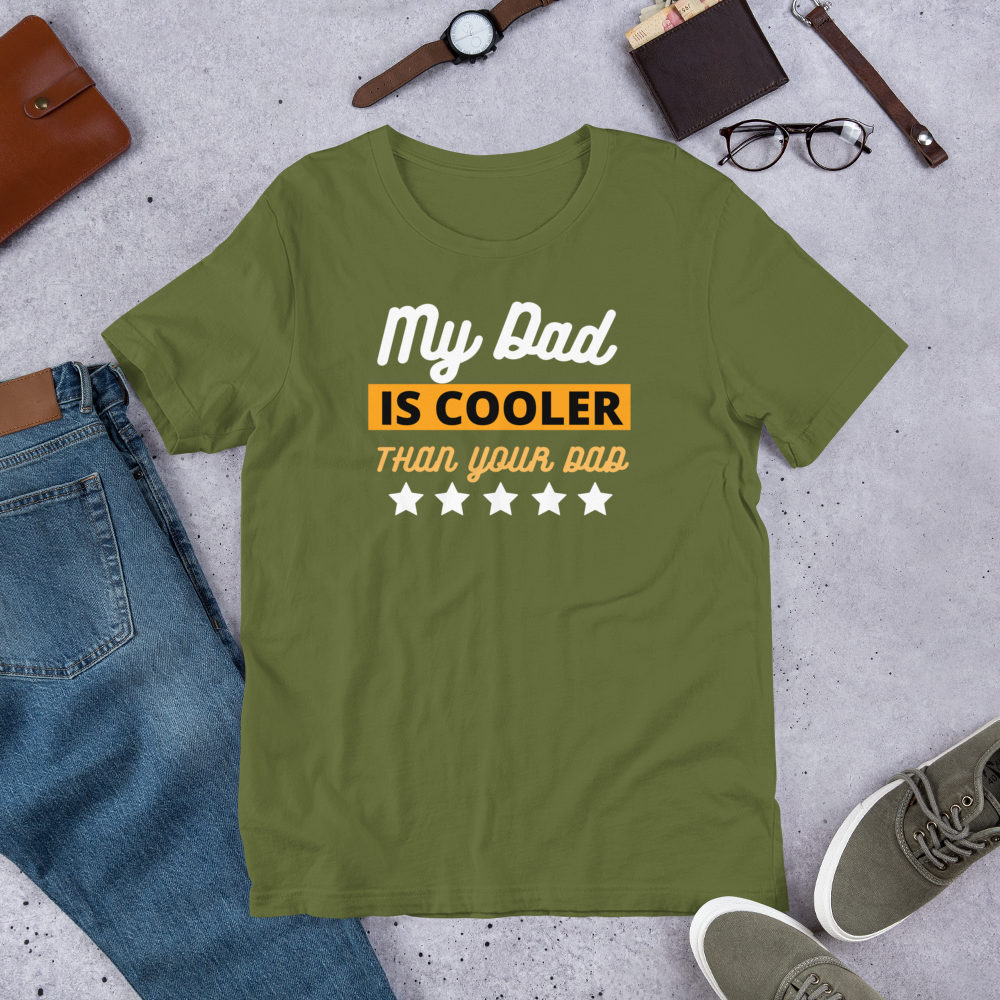 My Dad Is Cooler Unisex t-shirt