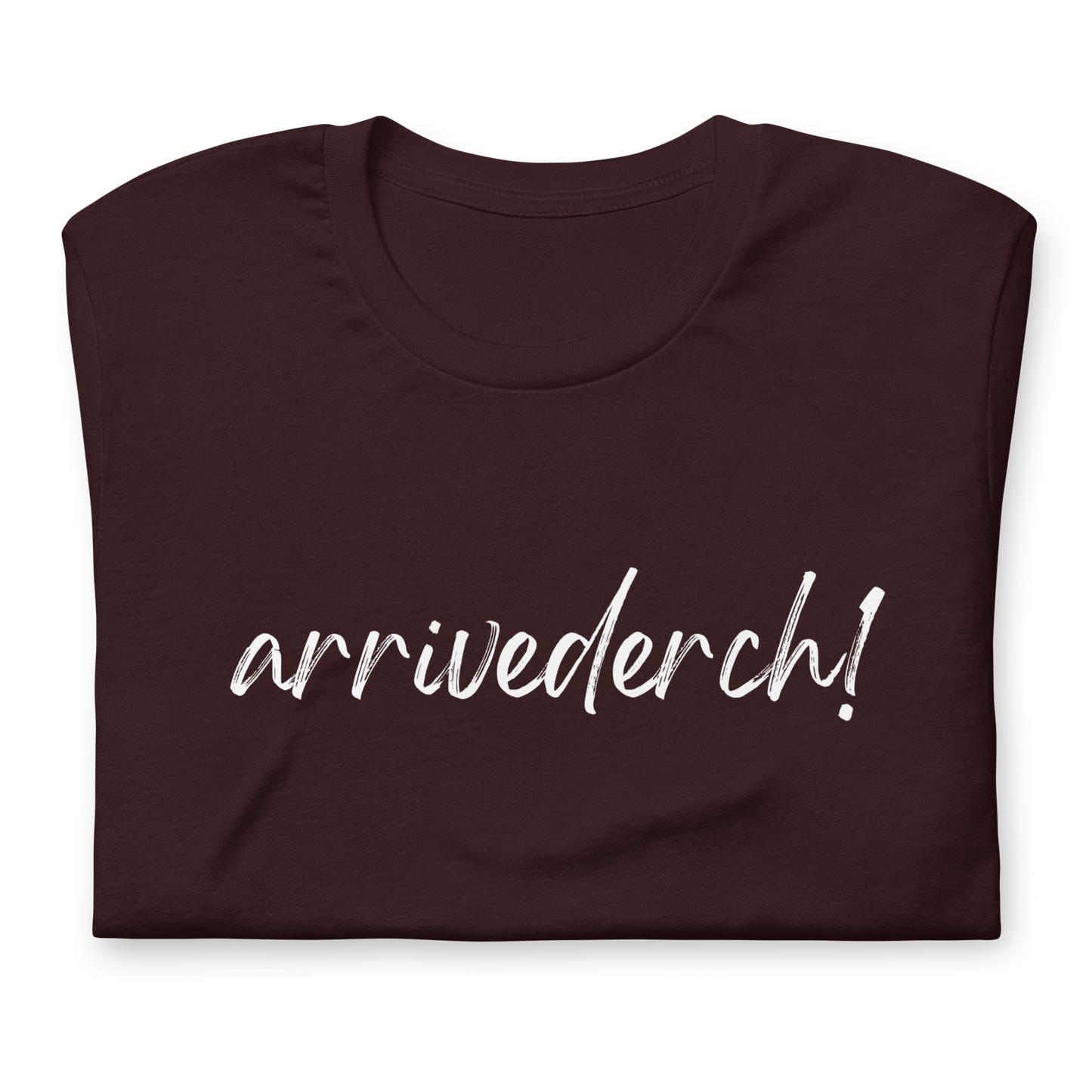 Arrivederch! Unisex t-shirt